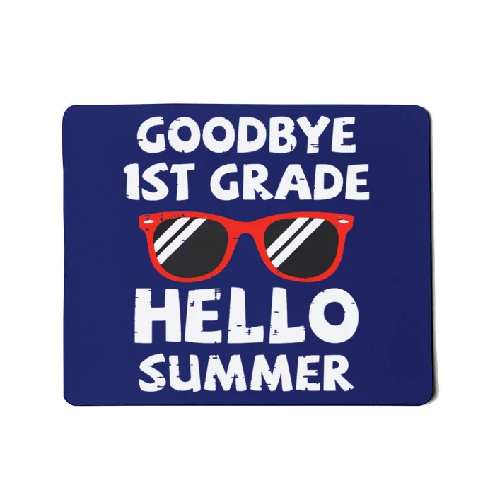 Goodbye 1st Grade Hello Summer Last Day Of School Mousepad