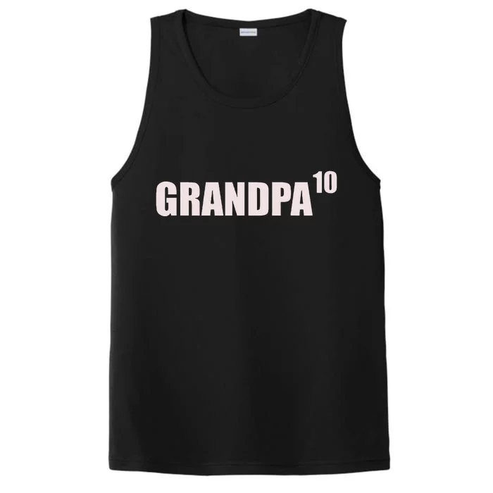 Grandpa 10 Grandkids 10th Time Cubed Grandpa Of Ten Performance Tank