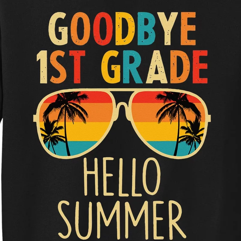 Goodbye 1st Grade Hello Summer Last Day Of School Sweatshirt