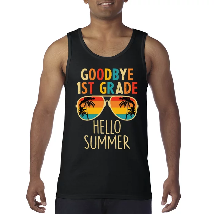 Goodbye 1st Grade Hello Summer Last Day Of School Tank Top