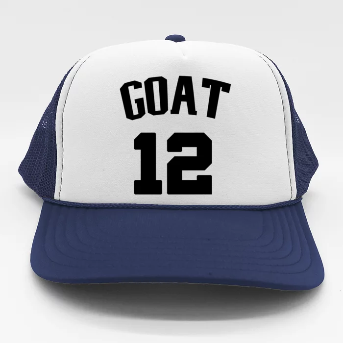 Goat 12 Greatest Of All Time New England Fans Cool Gift Trucker Hat