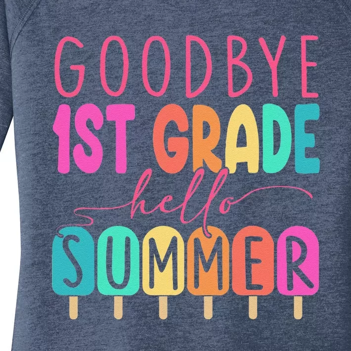 Goodbye 1st Grade Hello Summer First Grade Graduate Women's Perfect Tri Tunic Long Sleeve Shirt