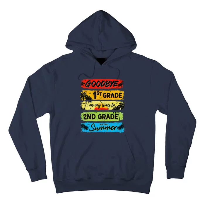 Goodbye 1st Grade Summer Graduation Teacher Tall Hoodie