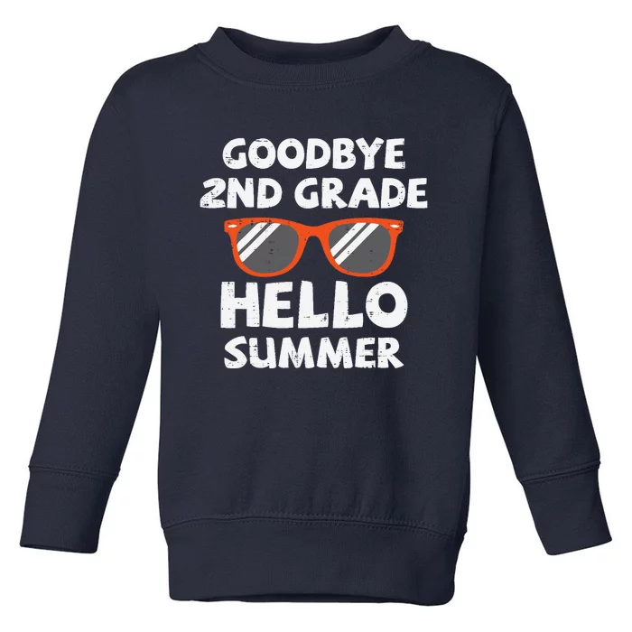 Goodbye 2nd Grade Hello Summer Sunglasses Last Day Of School Toddler Sweatshirt