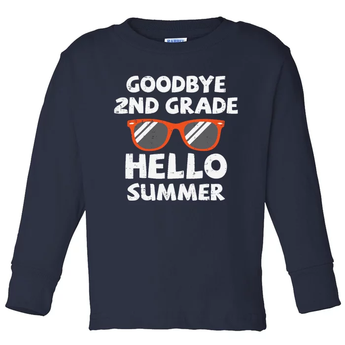 Goodbye 2nd Grade Hello Summer Sunglasses Last Day Of School Toddler Long Sleeve Shirt