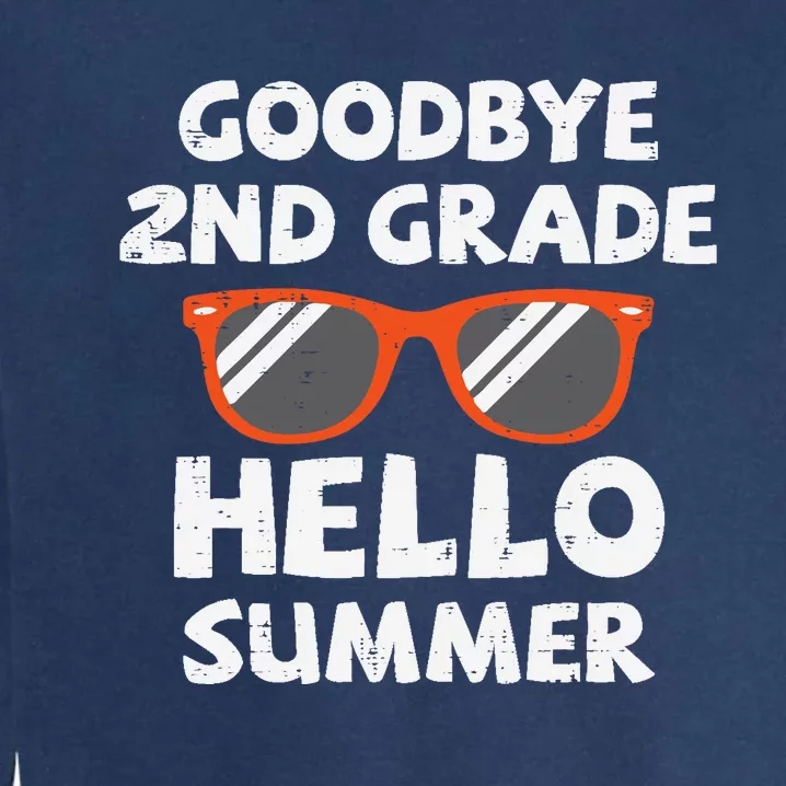 Goodbye 2nd Grade Hello Summer Sunglasses Last Day Of School Garment-Dyed Sweatshirt