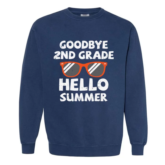 Goodbye 2nd Grade Hello Summer Sunglasses Last Day Of School Garment-Dyed Sweatshirt