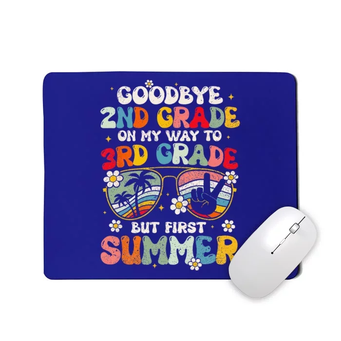 Goodbye 2nd Grade Graduation To 3rd Grade Hello Summer Mousepad