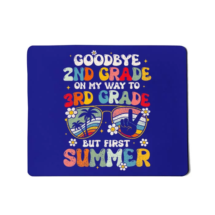 Goodbye 2nd Grade Graduation To 3rd Grade Hello Summer Mousepad