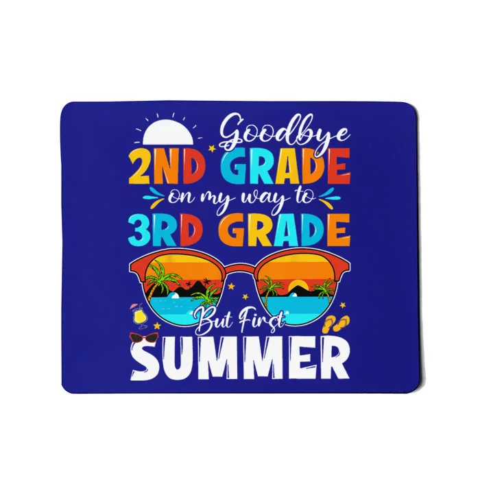 Goodbye 2nd Grade Graduation To 3rd Grade Hello Summer Mousepad