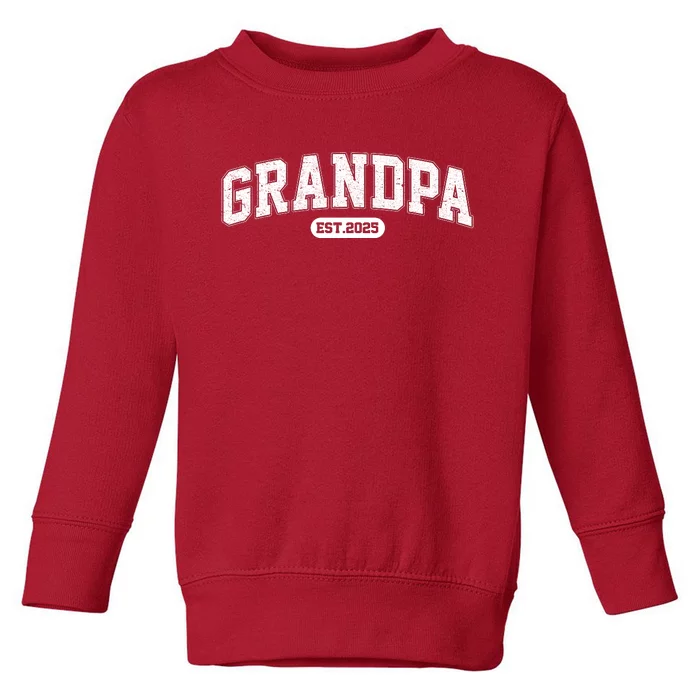 Grandpa 2025 Grandfather Est. 2025 Grandpa Est 2025 Toddler Sweatshirt