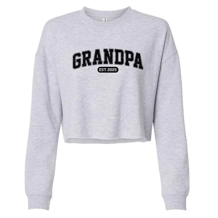 Grandpa 2025 Grandfather Est. 2025 Grandpa Est 2025 Cropped Pullover Crew