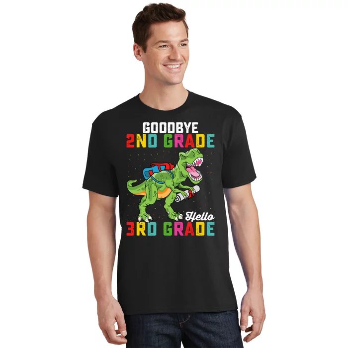 Goodbye 2nd Grade Hello 3rd Grade T Rex Last Day Of School T-Shirt