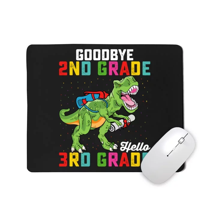 Goodbye 2nd Grade Hello 3rd Grade T Rex Last Day Of School Mousepad