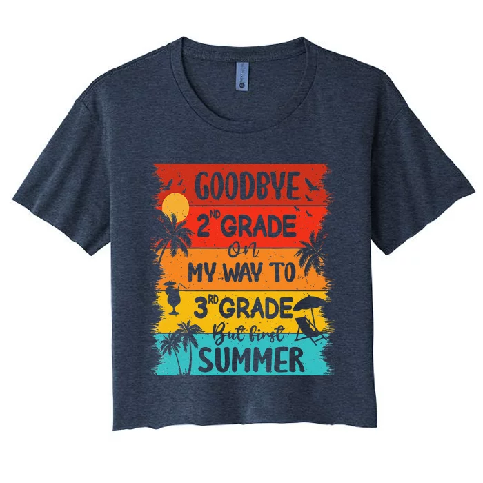 Goodbye 2nd Grade Hello Summer Last Day Of School Graduation Women's Crop Top Tee