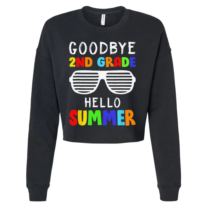 Goodbye 2nd Grade Hello Summer Last Day Of School Cropped Pullover Crew