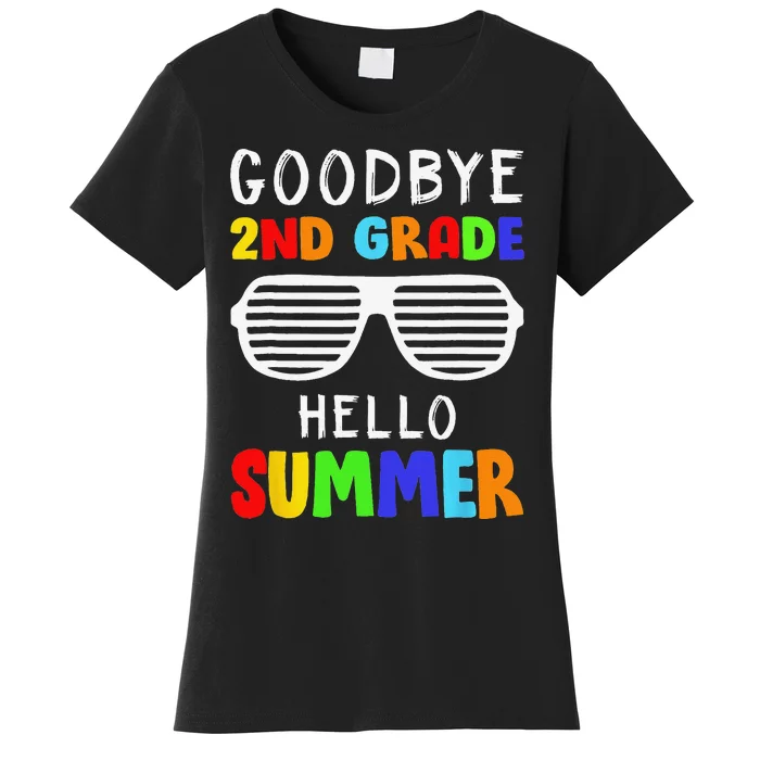 Goodbye 2nd Grade Hello Summer Last Day Of School Women's T-Shirt