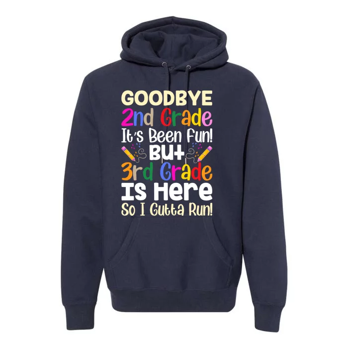 Goodbye 2nd Grade Hello 3rd Grade Back To Shcool Outfit Premium Hoodie