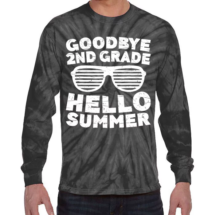 Goodbye 2nd Grade Hello Summer Second Grade Graduate Tie-Dye Long Sleeve Shirt