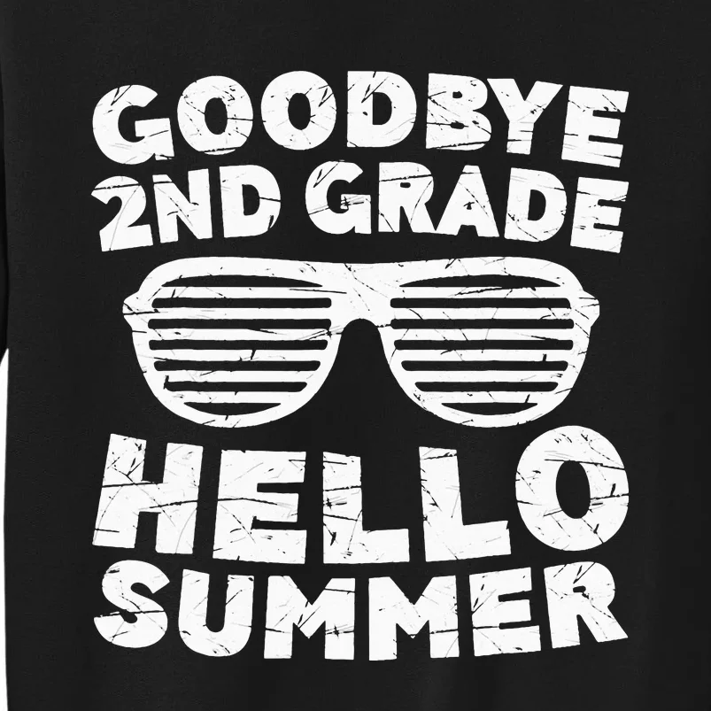 Goodbye 2nd Grade Hello Summer Second Grade Graduate Sweatshirt