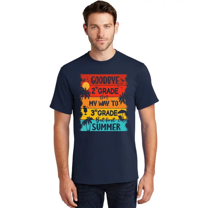 Goodbye 2nd Grade Hello Summer Last Day Of School Graduation Tall T-Shirt