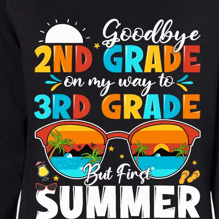 Goodbye 2nd Grade Graduation To 3rd Grade Hello Summer Womens California Wash Sweatshirt