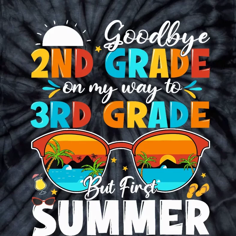 Goodbye 2nd Grade Graduation To 3rd Grade Hello Summer Tie-Dye T-Shirt