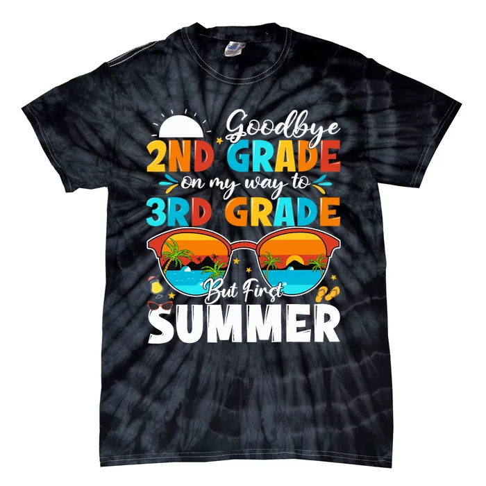 Goodbye 2nd Grade Graduation To 3rd Grade Hello Summer Tie-Dye T-Shirt