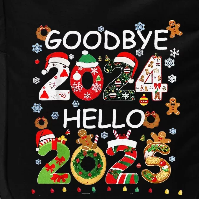 Goodbye 2024 Hello 2025 Happy New Year 2025 New YearS Eve Impact Tech Backpack