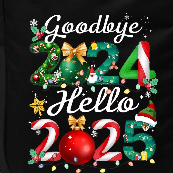 Goodbye 2024 Hello 2025 Merry Christmas Happy New Year 2025 Impact Tech Backpack