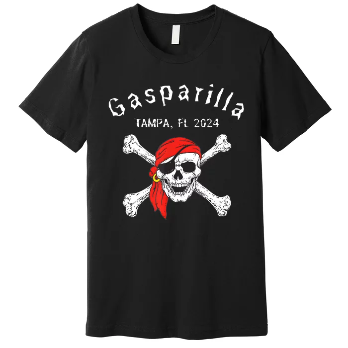 Gasparilla 2024 Priate Festival Tampa Fl Gasparilla Souvenir Premium T-Shirt