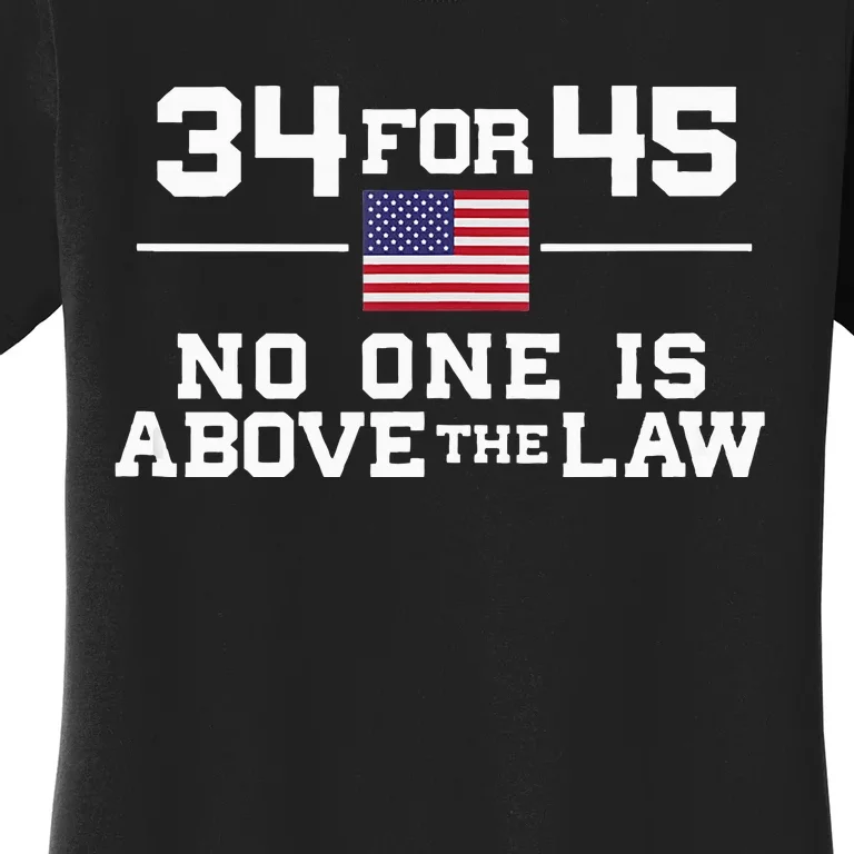 Guilty 34 Counts Of Fraud 34 For 45 Not One Above Law Women's T-Shirt