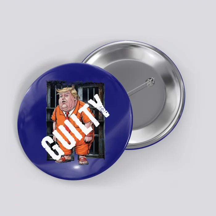 Guilty 34 Felonies 2024 Political Criminal Verdict Liberal Button