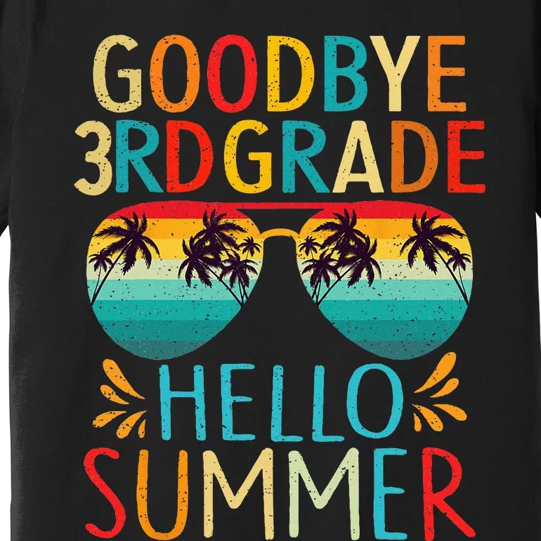 Goodbye 3rd Grade Hello Summer Last Day Of School Kids Premium T-Shirt