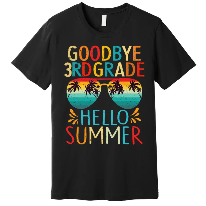 Goodbye 3rd Grade Hello Summer Last Day Of School Kids Premium T-Shirt