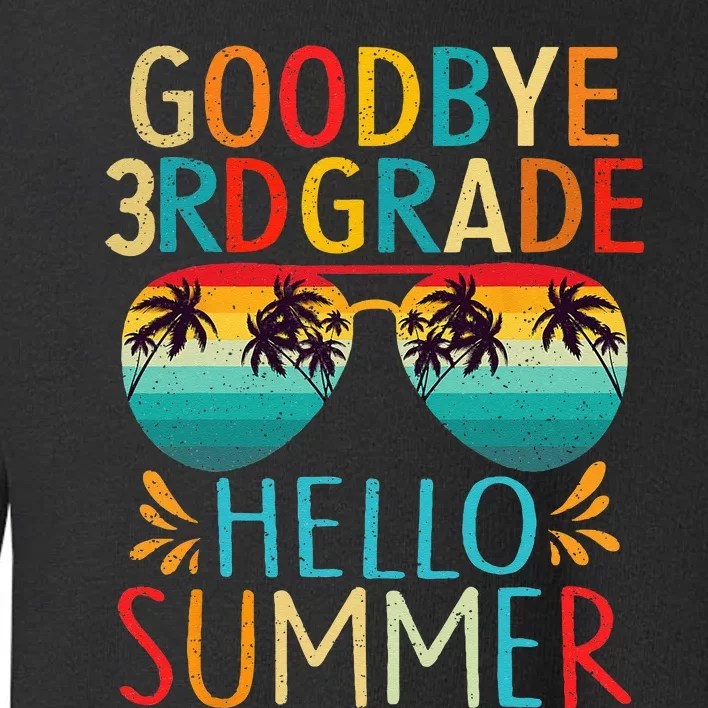 Goodbye 3rd Grade Hello Summer Last Day Of School Kids Toddler Sweatshirt