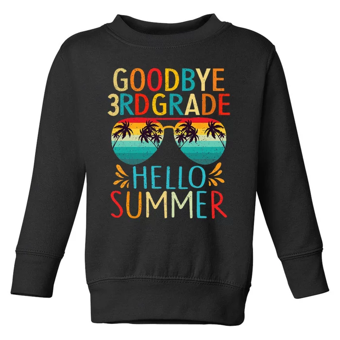 Goodbye 3rd Grade Hello Summer Last Day Of School Kids Toddler Sweatshirt