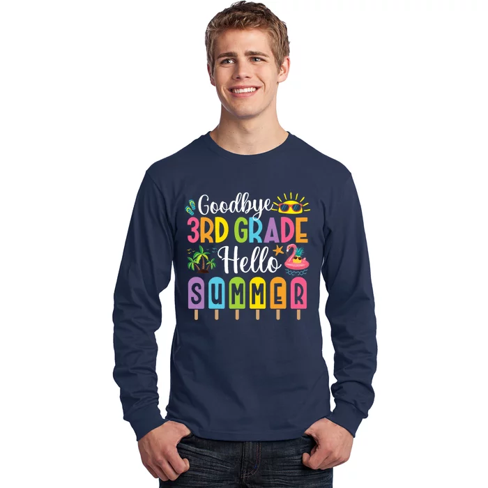 Goodbye 3rd Grade Hello Summer Popsicle Ice Last Day Long Sleeve Shirt