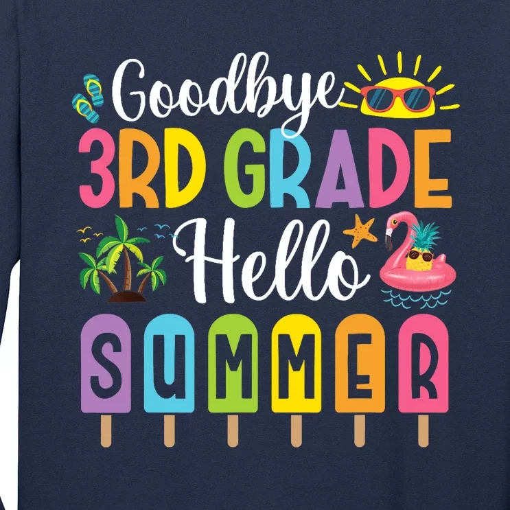 Goodbye 3rd Grade Hello Summer Popsicle Ice Last Day Long Sleeve Shirt