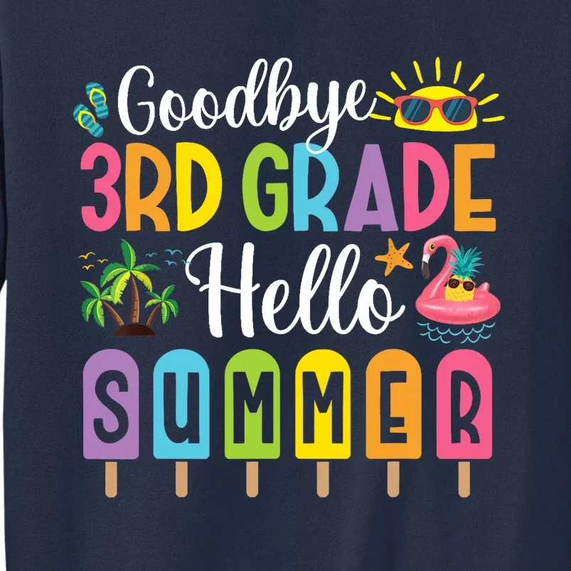 Goodbye 3rd Grade Hello Summer Popsicle Ice Last Day Sweatshirt