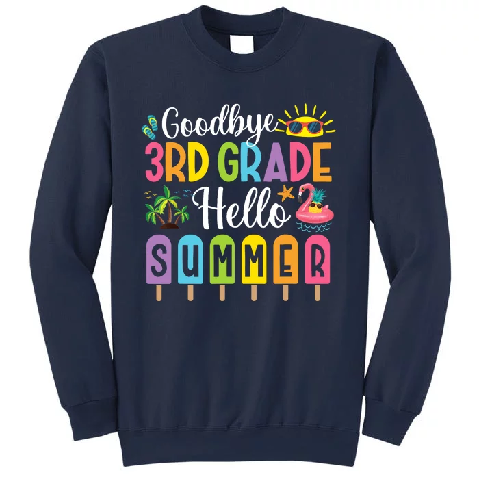 Goodbye 3rd Grade Hello Summer Popsicle Ice Last Day Sweatshirt