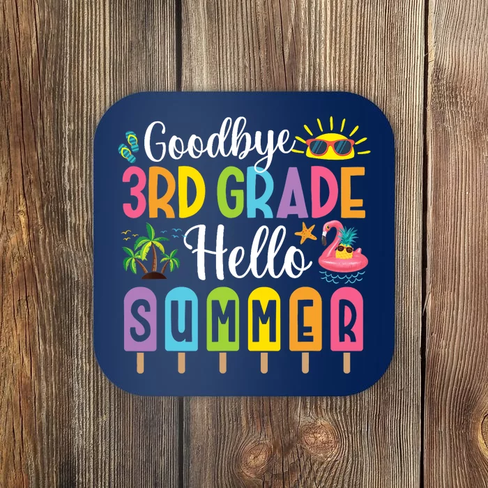 Goodbye 3rd Grade Hello Summer Popsicle Ice Last Day Coaster