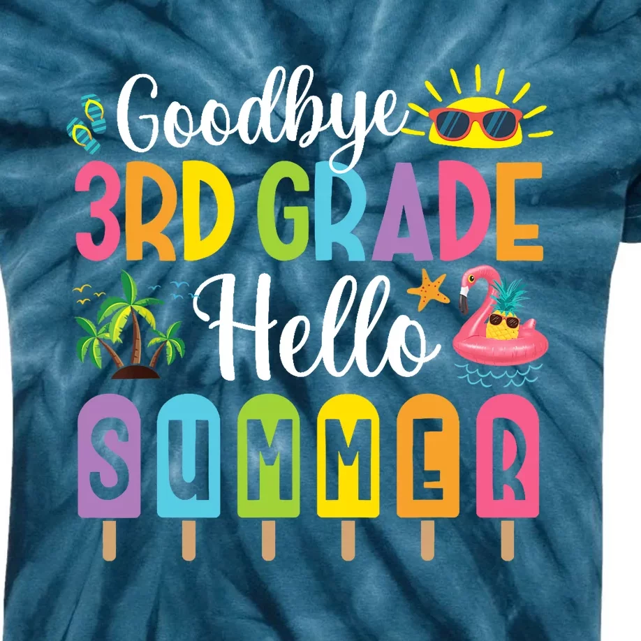 Goodbye 3rd Grade Hello Summer Popsicle Ice Last Day Kids Tie-Dye T-Shirt