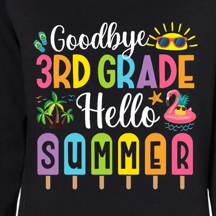 Goodbye 3rd Grade Hello Summer Popsicle Ice Last Day Womens California Wash Sweatshirt