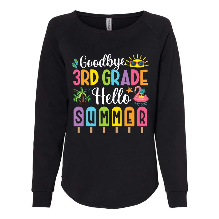 Goodbye 3rd Grade Hello Summer Popsicle Ice Last Day Womens California Wash Sweatshirt