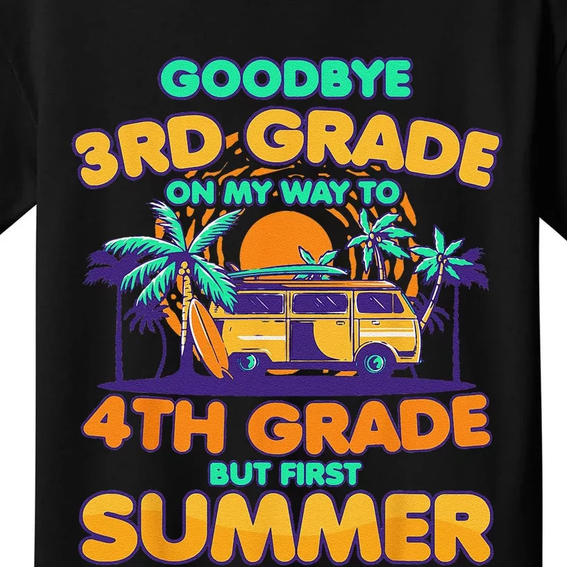 Goodbye 3rd Grade To 4th But First Summer Third Kids T-Shirt