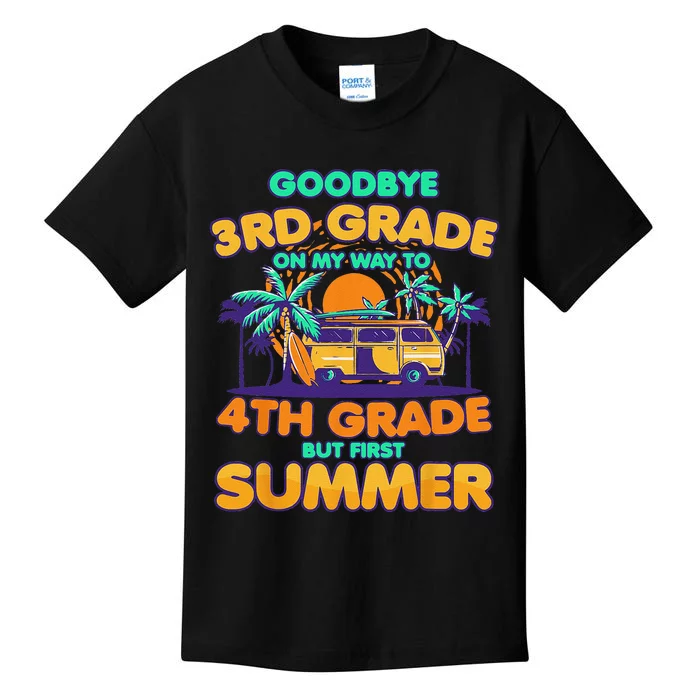 Goodbye 3rd Grade To 4th But First Summer Third Kids T-Shirt