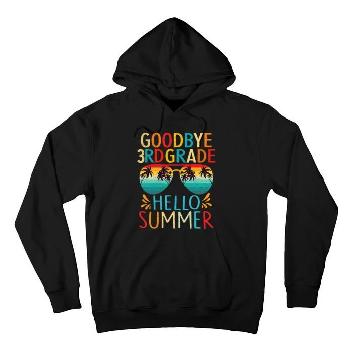 Goodbye 3rd Grade Hello Summer Last Day of School Hoodie