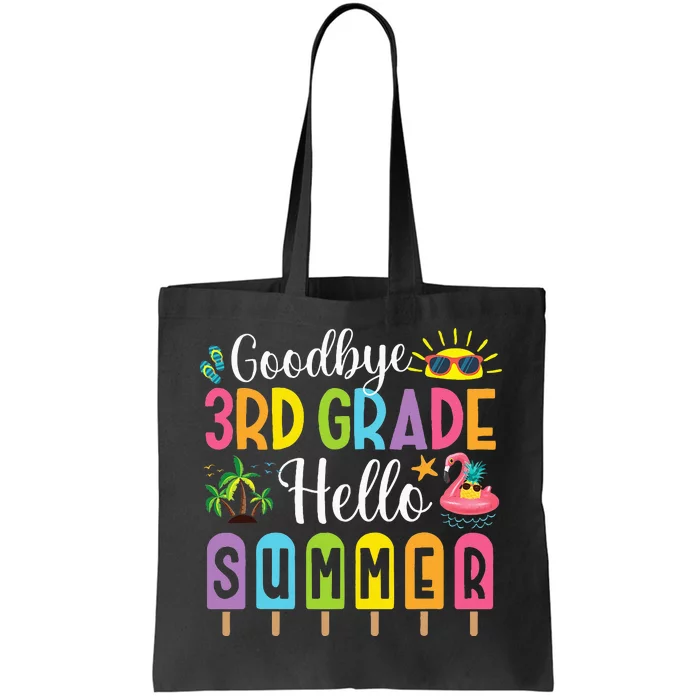 Goodbye 3rd Grade Hello Summer Popsicle Ice Last Day Tote Bag