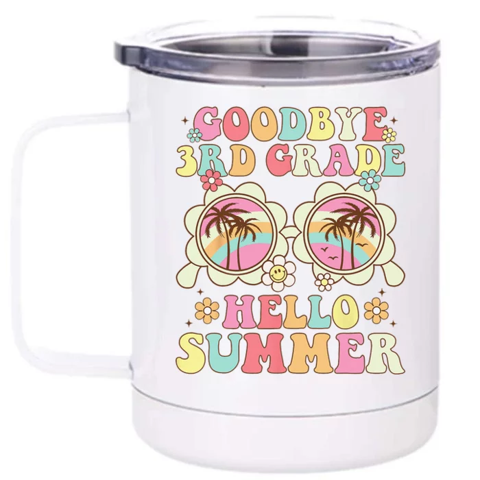 Goodbye 3rd Grade Hello Summer Groovy Third Grade Graduate Front & Back 12oz Stainless Steel Tumbler Cup